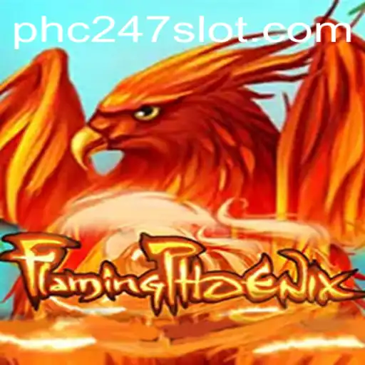 The Adventure of FlamingPhoenix: Immerse Yourself in the World of PHC247